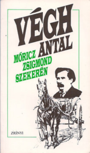 V�gh Antal - M�ricz Zsigmond szeker�n