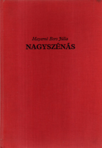 Mayern� Bors J�lia - Nagysz�n�s