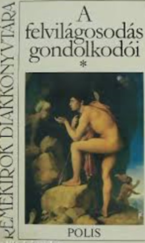 Szeg Katalin (szerk.) - A felvilgosods gondolkodi