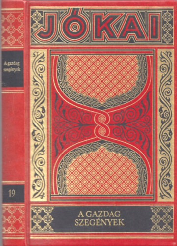 J�kai M�r - A gazdag szeg�nyek (Gy�jtem�nyes d�szkiad�s 19.)