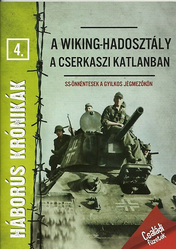 A Wiking-hadoszt�ly a cserkaszi katlanban - H�bor�s kr�nik�k 4.