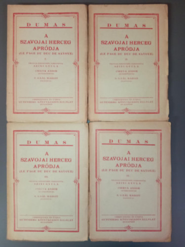 Alexandre Dumas, Szini Gyula (ford.), S. Gal Margit (ill.) - A szavojai herceg aprdja I-IV. ELS MAGYAR NYELV KIADS! Szini Gyula fordtsban; Cserna Andor bevezetsvel; S. Gal Margit rajzaival (A Gutenberg Knyvkiad Vllalat knyvei)
