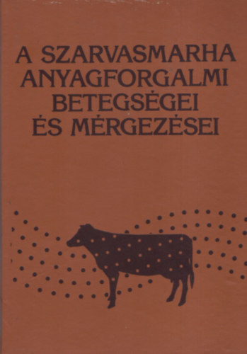 dr. Brydl Endre - A szarvasmarha anyagforgalmi betegs�gei �s m�rgez�sei