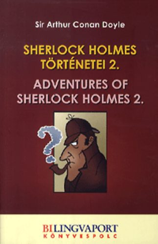 Arthur Conan Doyle - Sherlock Holmes történetei 2. - Adventures of Sherlock Holmes 2.