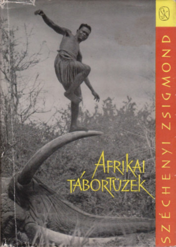 Sz�chenyi Zsigmond - Afrikai t�bort�zek (Vad�sznapl�-kivonatok 1932-1934)