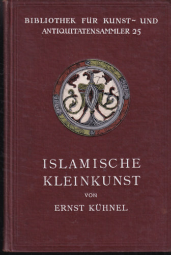 Ernst K�hnel - Islamische Kleinkunst (Iszl�m iparm�v�szet)