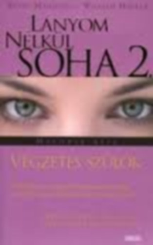 Betty Mahmudi, William Hoffer - Lnyom nlkl soha + Vgzetes szlk