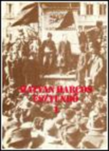 Lng Pter - Hatvan harcos esztend I. 1918-1945