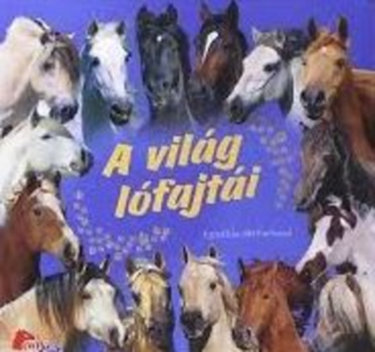 Cynthia McFarland - A világ lófajtái (Pony Club)