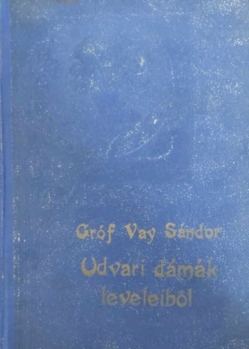 Grf Vay Sndor - Udvari dmk leveleibl
