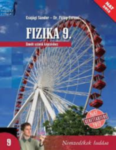 Csaj�gi S�ndor, F�l�p Ferenc - Fizika 9. Emelt szint� k�pz�shez