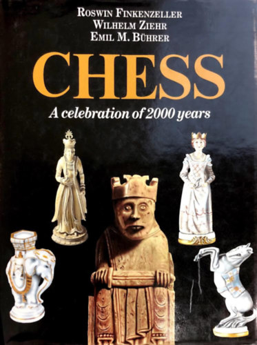 Roswin Finkenzeller, Wilhelm Ziehr, Emil M. Bhrer - Chess - A celebration of 2000 years