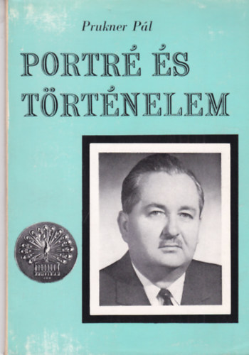 Prukner P�l (szerk.) - Portr� �s t�rt�nelem