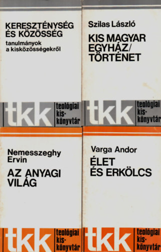 Szilas Lszl, Nemesszeghy Ervin, Varga Andor - 4 db Vallsi knyv egytt: let s erklcs, Az anyagi vilg, Kis Magyar egyhz/trtnet, Keresztnysg s kzssg.