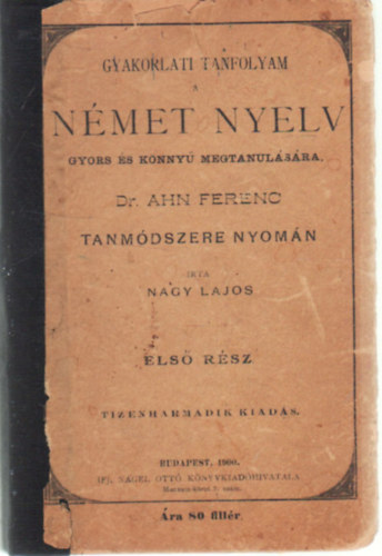 Nagy Lajos - Gyakorlati tanfolyam a nmet nyelv gyors s knny megtanulsra- els rsz