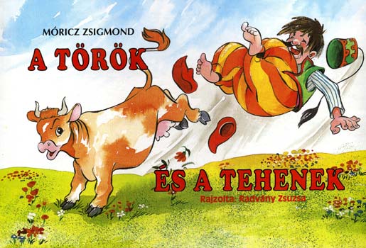 Mricz Zsigmond - A trk s a tehenek - Kis Bence