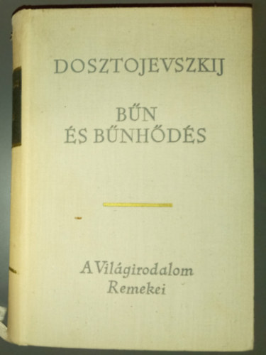 Dosztojevszkij - Bűn és bűnhödés