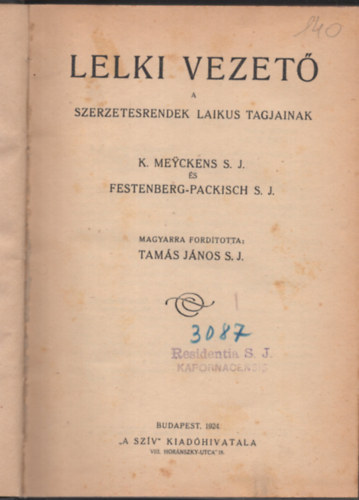 K. Meyckens S. J., Festenberg-Packisch S. J. - Lelki vezető a szerzetesrendek laikus tagjainak