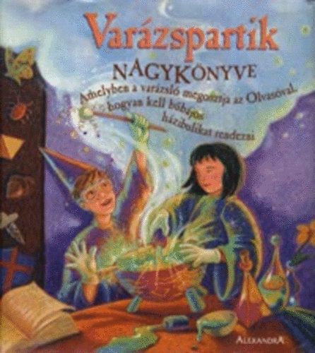 Janice Eaton Kilby, Terry Taylor - Varzspartik nagyknyve - Amelyben a varzsl megosztja az Olvasval, hogyan kell bbjos hzibulikat rendezni