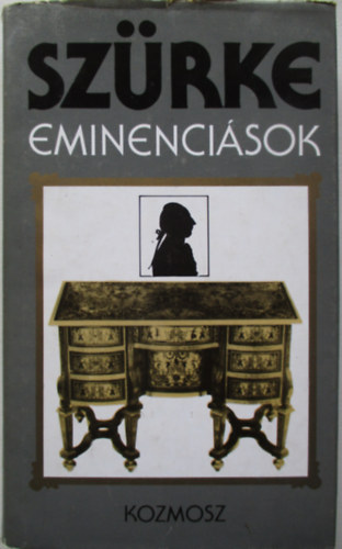 Szvák Gyula (szerk.) - Szürke eminenciások