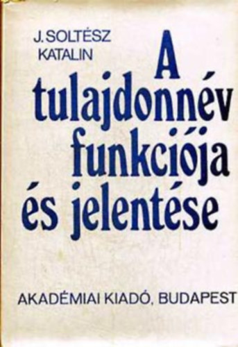 J. Soltsz Katalin - A tulajdonnv funkcija s jelentse