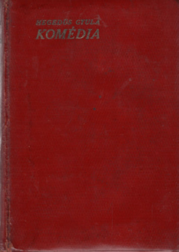 Heged�s Gyula - Kom�dia