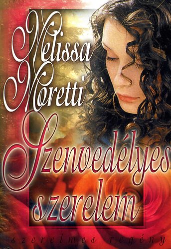 Melissa Moretti - Szenvedlyes szerelem