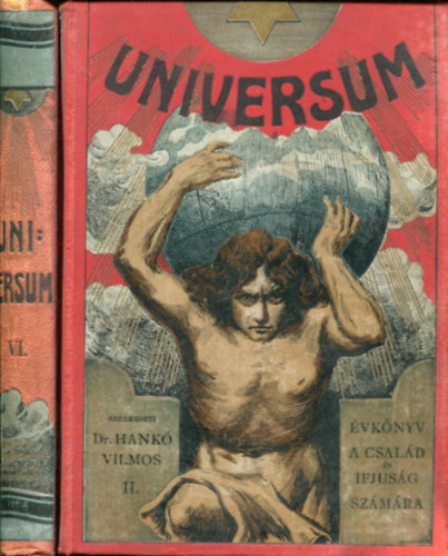 Dr. Hank� Vilmos  (szerk) - UNIVERSUM II. �s VI. -  �vk�nyv a csal�d �s az ifj�s�g sz�m�ra (2 k�tet)