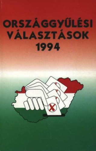Rytkó Emília (szerkesztő), Gulácsi Ferenc, Szabó Lászlóné (szerk.) - Országgyűlési választások 1994. (Választási füzetek 12.)
