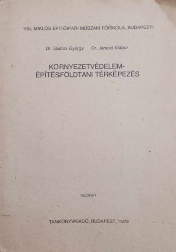 Gabos Gyrgy dr., Jancs Gbor dr. - Krnyezetvdelem-ptsfldtani trkpezs
