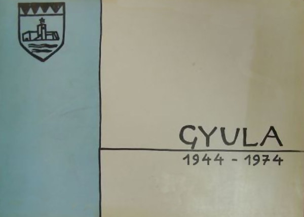 Kiss-Koszta-Székelyhidi - Gyula 1944-1974