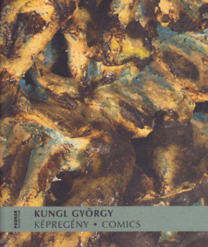 ismeretlen; Készman József (szerk.) - Képregény Comics (Kungl György