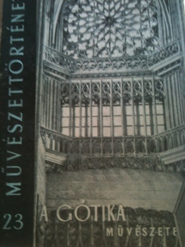 Csemegi József - A gótika művészete I.