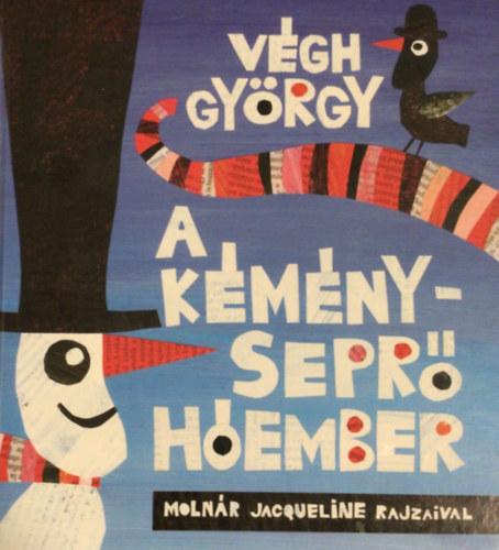 Vgh Gyrgy - A kmnysepr hember