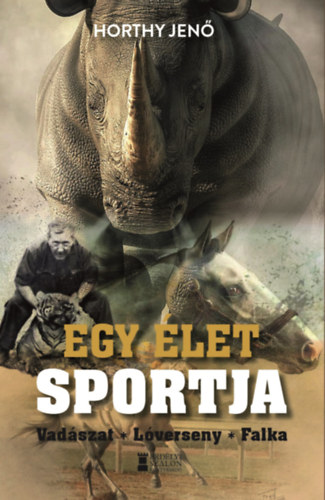 Horthy Jen - Egy let sportja
