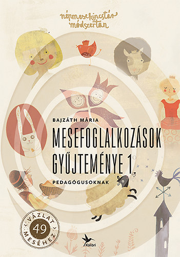 Bajzáth Mária - Mesefoglalkozások gyűjteménye 1.