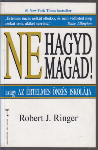 Robert J. Ringer - Ne hagyd magad! (avagy Az rtelmes nzs iskolja)