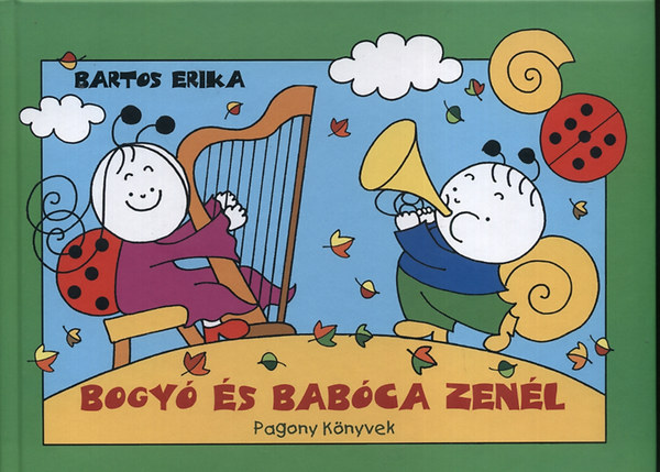 Bartos Erika - Bogyó és Babóca zenél