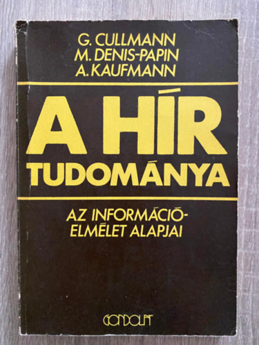 Cullmann-Denis Papin-Kaufmann - A h�r tudom�nya