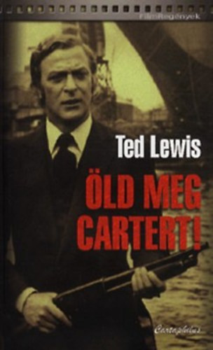 Lewis, Ted - �ld meg Cartert!