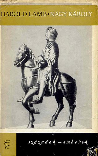 Harold Lamb - Nagy Károly (Legenda és valóság)