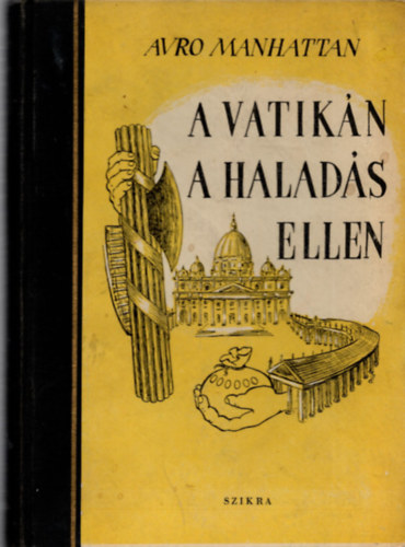 Avro Manhattan - A Vatikn a halads ellen