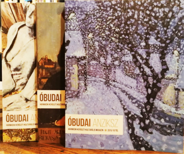 A. Horv�th Andr�s (f�szerk.) - �budai Anziksz (Harmadik ker�leti kultur�lis magazin) II. �vf. I., III., IV. sz. 2015/16 t�l, 2016 ny�r, 2016 �sz (3 db)