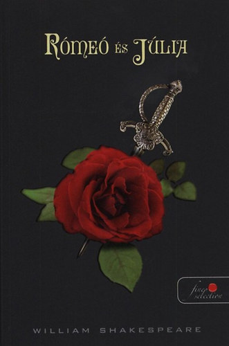 William Shakespeare - Rómeó és Júlia