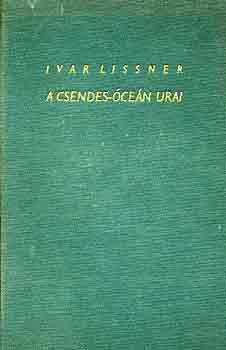 Ivar Lissner - A Csendes-óceán urai