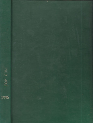 Tőrös István (Főszerk.) - Top Gun 1996/1-12. (egybekötve)- hiány: 11. szám