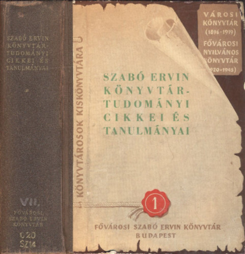 Tiszay Andor (szerk.) - Szab Ervin magyar nyelven megjelent knyvtrtudomnyi, mveldspolitikai cikkeinek, tanulmnyainak s kritikinak gyjtemnye 1900-1918