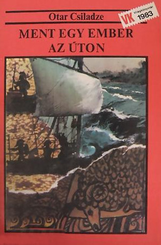 Otar Csiladze - Ment egy ember az úton