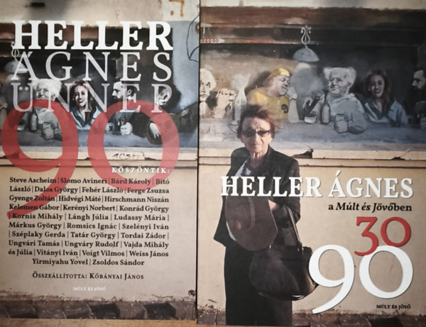 Heller Ágnes, Kőbányai János (szerk.) - 2db Heller Ágnessel kapcsolatos könyv - Heller Ágnes a Múlt és a Jövőben 30-90, Kőbányai János (szerk.)-Heller Ágnes ünnep 90