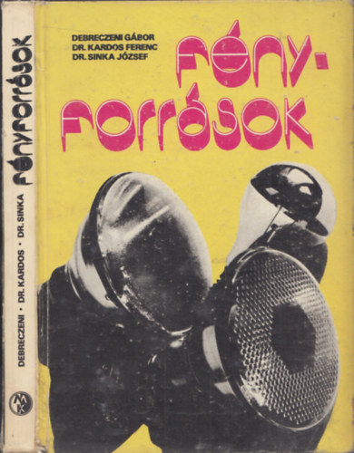 Debreczeni; Kardos; Sinka - F�nyforr�sok